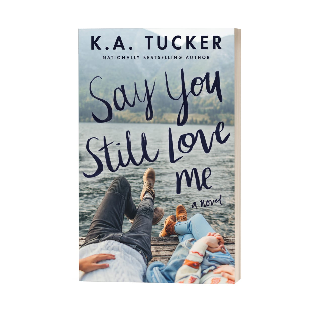 "Say You Still Love Me" by K.A. Tucker