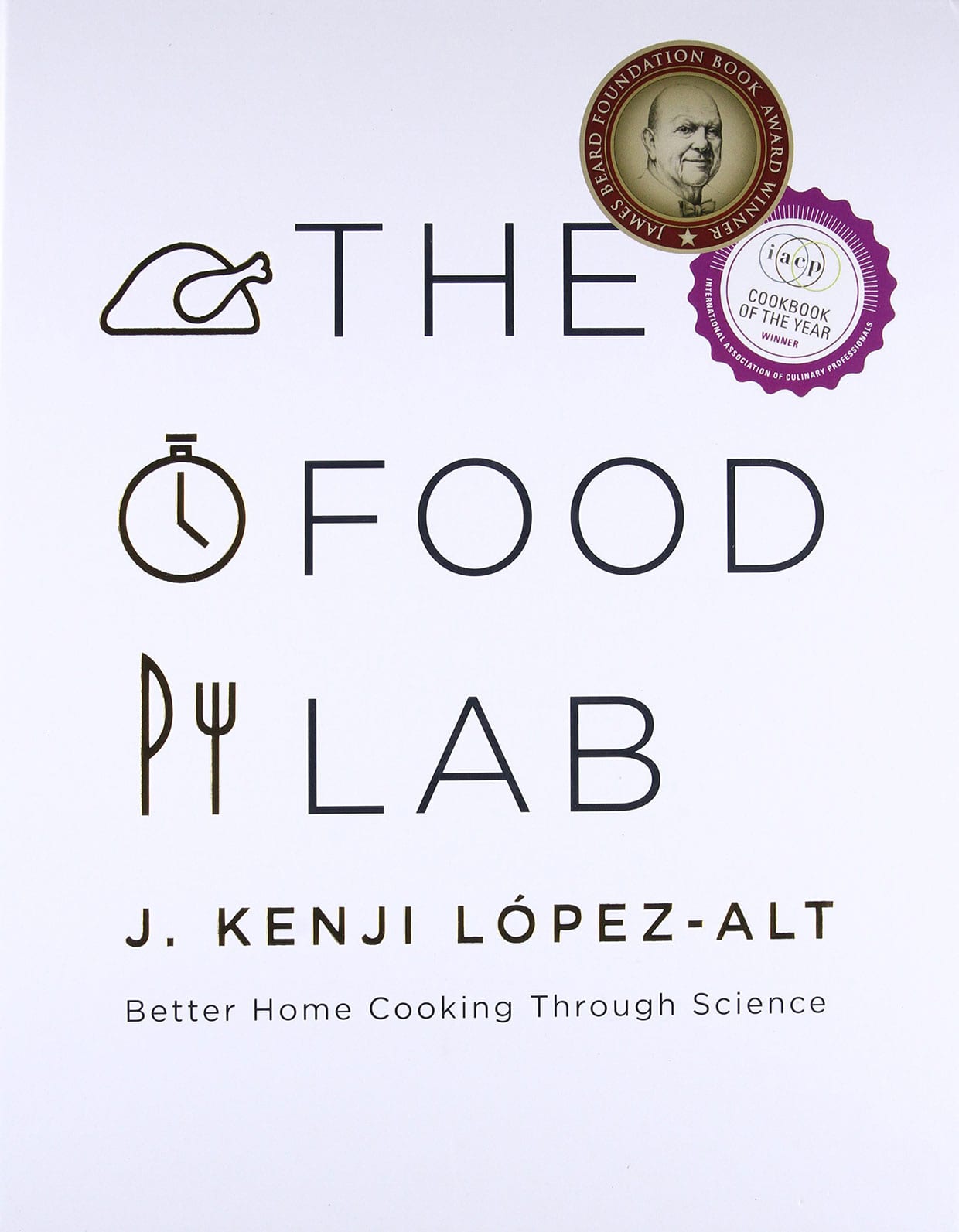 The Food Lab: Better Home Cooking Through Science book cover.